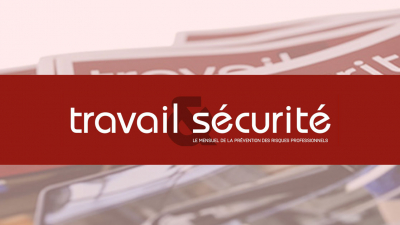 Revue "Travail & Sécurité" de l'INRS